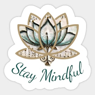 Stay Mindful Mantra, Yoga Quote, Blue Lotus Flower Sticker